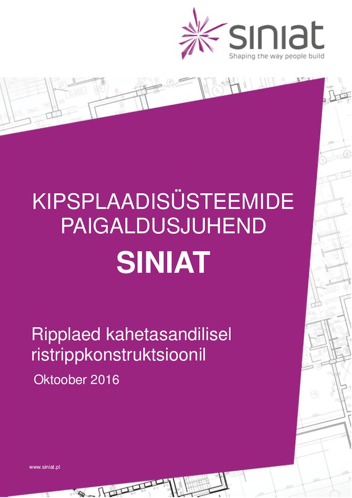 Kipsplaadisüsteemide paigaldusjuhend siniat ripplaed kahetasandilisel ristrippkonstruktsioonil.